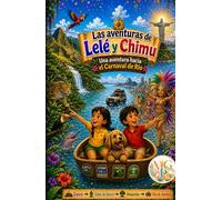 Las aventuras de Lelé y Chimu: Una aventura hacia el carnaval de Rio