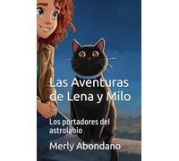 Las aventuras de Lena y Milo: Los portadores del astrolabio