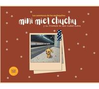LAS AVENTURAS DE LOS MUÑEQUITOS - MINI MIEL CHUCHU Y SU TRAVESÍA EN UNA CIUDAD NUEVA