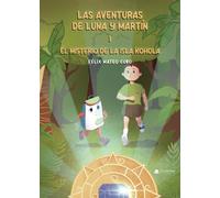 Las aventuras de Luna y Martín I: El misterio de la isla Kohola
