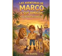 Las Aventuras de Marco y sus Amigos: El Lenguaje del Corazón