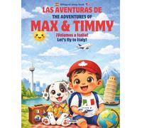 Las aventuras de Max & Timmy: ¡Volamos a Italia!: The adventures of Max & Timmy: Let's fly to Italy! Bilingual story book ENG - SPA