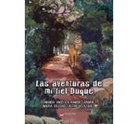 Las Aventuras De Mi Fiel Duque