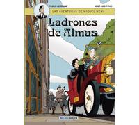 Las Aventuras De Miquel Mena 1. Ladrones De Almas