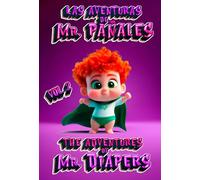 LAS AVENTURAS DE MISTER PAÑALES Vol.2: THE ADVENTURES OF MR. DIAPERS Vol.2 (Comics bilingües + Audios (disponibles en la web). Fomentan el interés por la lectura e aprendizaje de idiomas.)