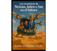 LAS AVENTURAS DE NEIZAN, JULEN E IAN EN EL SÁHARA