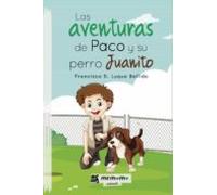 Las Aventuras De Paco Y Su Perro Juanito (ebook)