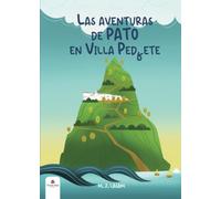 Las aventuras de pato en Villa Pedete