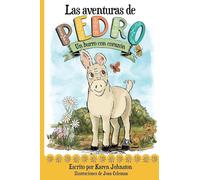 Las aventuras de Pedro: Un burro con corazón (The Adventures of Pedro-A Burro with Heart)