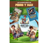 Las aventuras de Pedro y Max.: Cuentos infantiles en español para dormir (Spanish Edition)