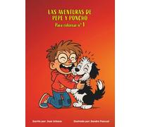 Las aventuras de Pepe y Poncho: Para colorear nº 1