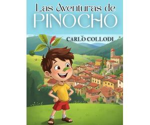 Las Aventuras de Pinocho: Un clásico lleno de magia, amistad y verdad