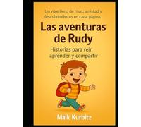 Las aventuras de Rudy: Historias para reír, aprender y compartir