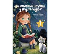 Las aventuras de Sofía y su gato mágico: El mundo mágico de Sofía 1