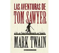 Las aventuras de Tom Sawyer (Clásicos ilustrados)