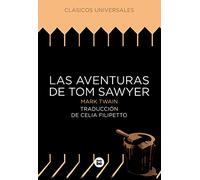 Las aventuras de Tom Sawyer (Clásicos universales)