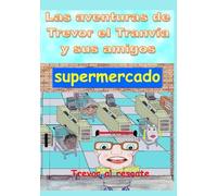 Las aventuras de Trevor el tranvía y sus amigos.: Trevor al rescate (The adventures of Trevor the Trolley and his friends)