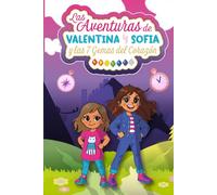 Las aventuras de Valentina y Sofía y las 7 gemas del corazón