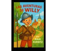 Las aventuras de Willy: Aventuras, risas y pequeños héroes
