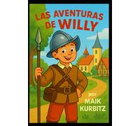 Las aventuras de Willy: Aventuras, risas y pequeños héroes