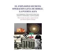 LAS AVENTURAS DEL AGENTE CARADOBLE, ESPÍA ALEMÁN: Primeras tres aventuras