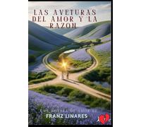 Las Aventuras del Amor y la Razón