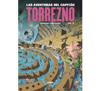 Las aventuras del Capitán Torrezno, volumen 4. Plaza Elíptica y La estrella de la mañana: Plaza Elíptica. Premio Nacional del Cómic 2011 (Sillón Orejero)