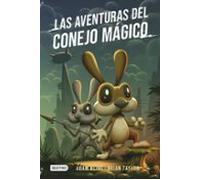 Las Aventuras Del Conejo Magico