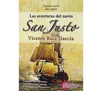 Las aventuras del navío San Justo. España entre dos siglos.