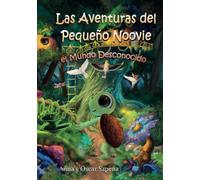 Las aventuras del pequeño Noovie: El Mundo Desconocido