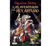 Las aventuras del Rey Arturo (Geronimo Stilton)