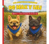 Las aventuras perrunas de Max y Lili: Parte 1 - Una voltereta en el charco