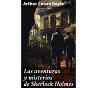 Las Aventuras Y Misterios De Sherlock Holmes (ebook)