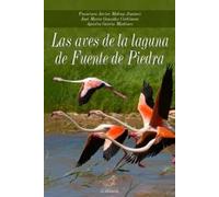 Las aves de la laguna de Fuente de Piedra | Francisco Javier Molina Jiménez, José María González Cachinero, Agustín García Martínez