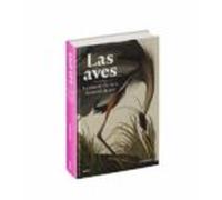 Las Aves: La Edad De Oro De La Ilustracion De Aves