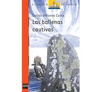 Las ballenas cautivas: 71 (El Barco de Vapor Naranja)