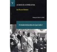 Las Bases De La España Actual (tomo V): El Reinado Democratico De Juan