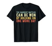 Las batallas más difíciles se pueden ganar aguantando más día Camiseta
