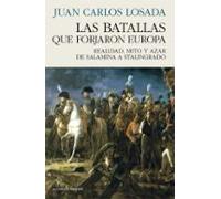 Las Batallas Que Forjaron Europa