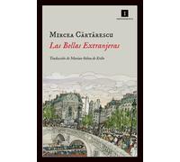 Las bellas extranjeras | Mircea Cartarescu, Marian Ochoa De Eribe