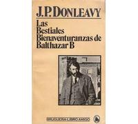 LAS BESTIALES BIENAVENTURANZAS DE BALTHAZAR B.