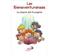 Las Bienaventuranzas: La alegría del Evangelio (Básicos cristianos)