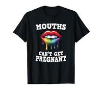 Las bocas no pueden quedar embarazadas | Humor adulto inapropiado Camiseta