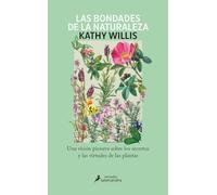 Las bondades de la naturaleza: Una visión pionera sobre los secretos y las virtudes de las plantas (Salamandra Miradas)