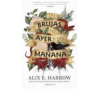 Las brujas del ayer y del mañana (Novela)