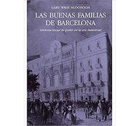 LAS BUENAS FAMILIAS DE BARCELONA (HISTORIA Y ARTE-CONTEMPORÁNEA)