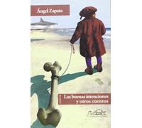 Las buenas intenciones: y otros cuentos: 153 (Voces/ Literatura)