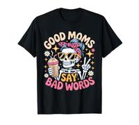 Las Buenas mamás Dicen Malas Palabras, Divertido, moño desordenado, Esqueleto de mamá Camiseta