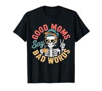Las Buenas mamás Dicen Malas Palabras, Divertido, moño desordenado, Esqueleto de mamá Camiseta