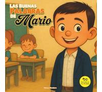 Las Buenas Palabras de Mario (Crecer con Amor)